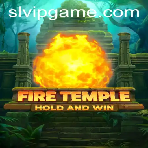 Unlocking the Secrets of FireTemple: An Epic Gaming Adventure with SLVIP