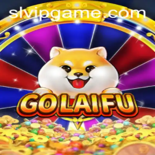 GoLaiFu: The Emergence of SLVIP in Modern Gaming
