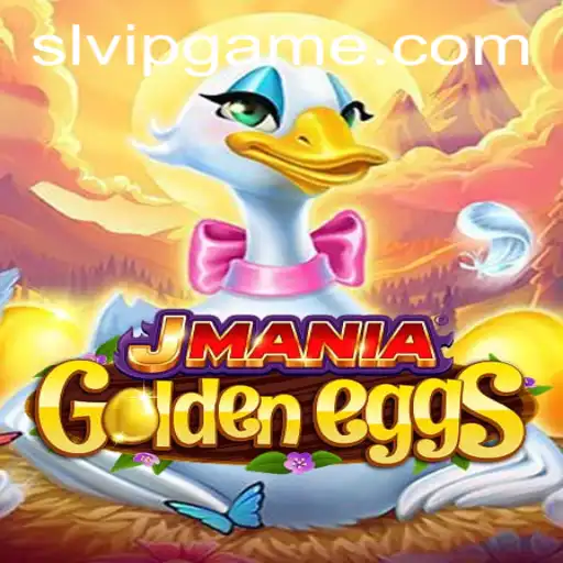 Unveiling JManiaGoldenEggs: A Comprehensive Guide to the Game with a Touch of SLVIP