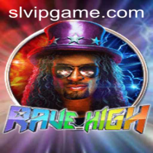 RaveHigh: Unleashing the Thrill with SLVIP